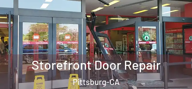  Storefront Door Repair Pittsburg-CA